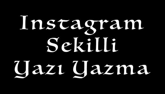 instagram şekilli yazı yazma