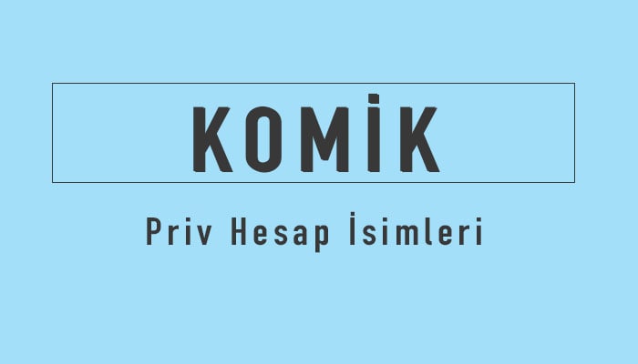 komik priv hesap isimleri