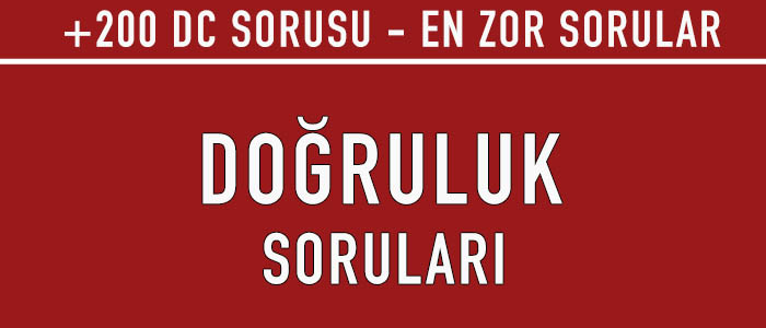 doğruluk soruları