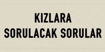 kızlara sorulacak sorular