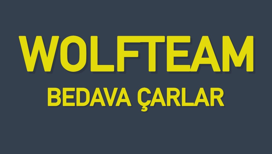 Wolfteam bedava çarlar